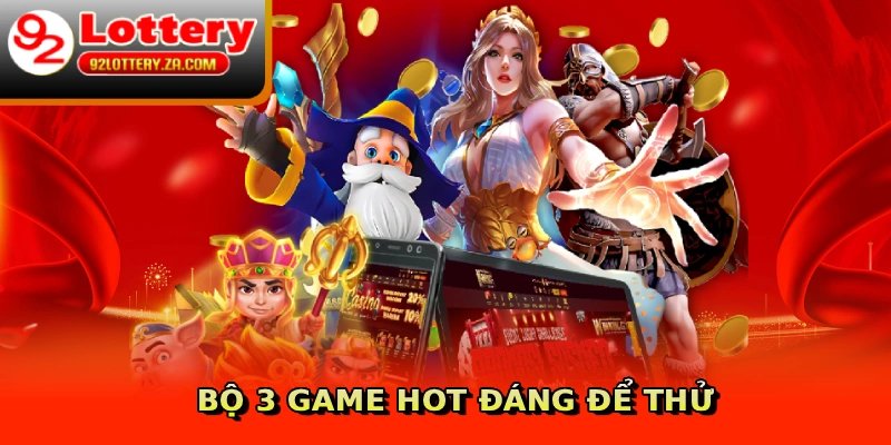 Bộ 3 game hot đáng để thử