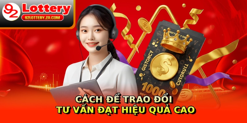 Cách để trao đổi, tư vấn đạt hiệu quả cao