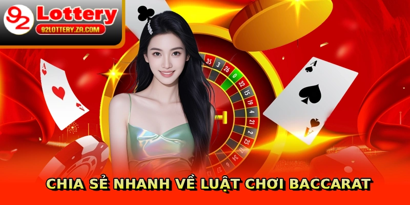 Chia sẻ nhanh về luật chơi Baccarat
