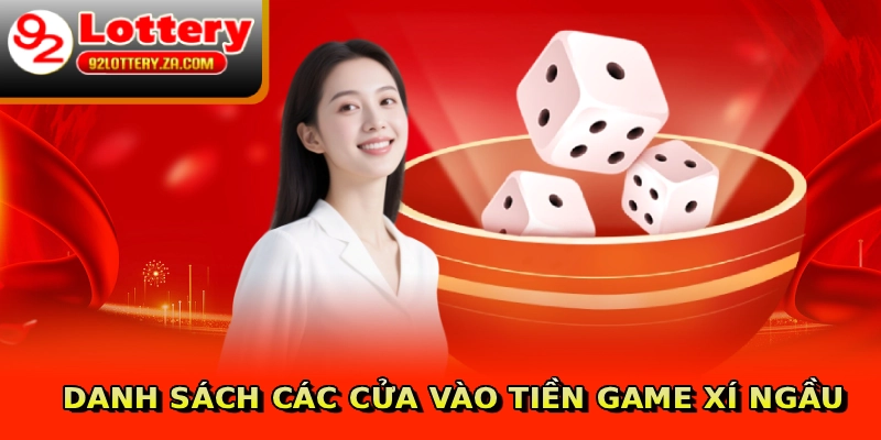 Danh sách các cửa vào tiền game xí ngầu
