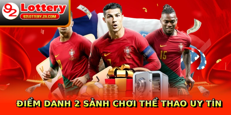 Điểm danh 2 sảnh chơi thể thao uy tín