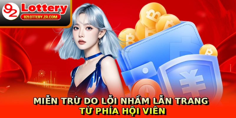 Miễn trừ do lỗi nhầm lẫn trang từ phía hội viên