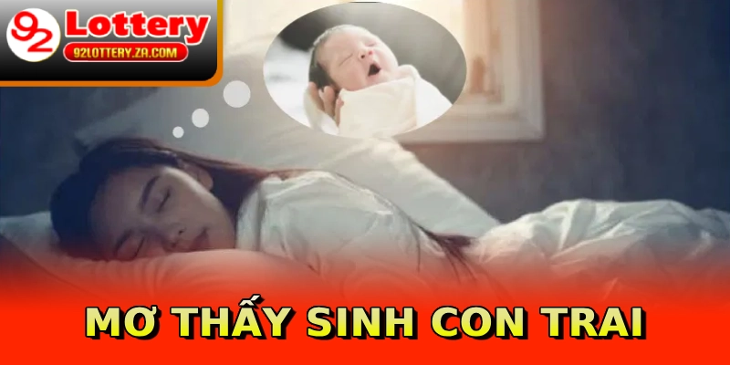 Mơ Thấy Sinh Con Trai - Chi Tiết Cách Giải Mã Từ Dân Chuyên 3 Mơ thấy sinh con trai