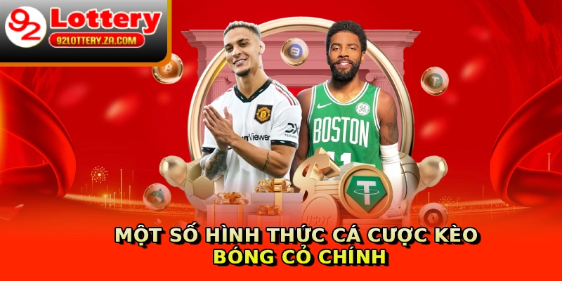 Một số hình thức cá cược kèo bóng cỏ chính