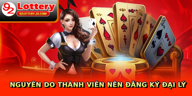 Nguyên do thành viên nên đăng ký đại lý