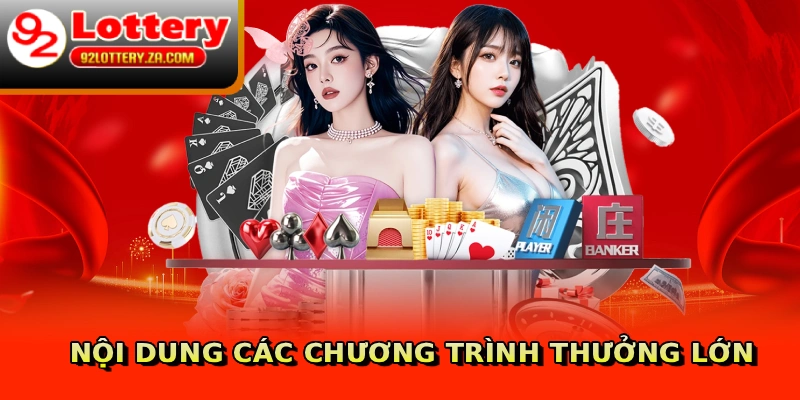 Nội dung các chương trình thưởng lớn