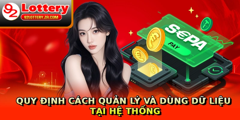 Quy định cách quản lý và dùng dữ liệu tại hệ thống