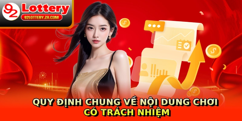 Quy định chung về nội dung chơi có trách nhiệm