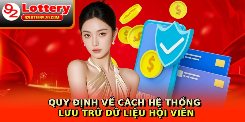 Quy định về cách hệ thống lưu trữ dữ liệu hội viên