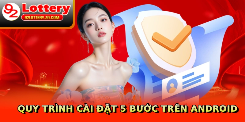 Quy trình cài đặt 5 bước trên Android