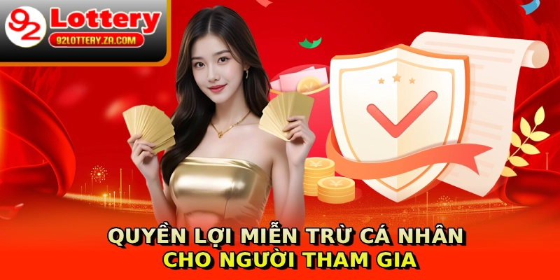 Quyền lợi miễn trừ cá nhân cho người tham gia