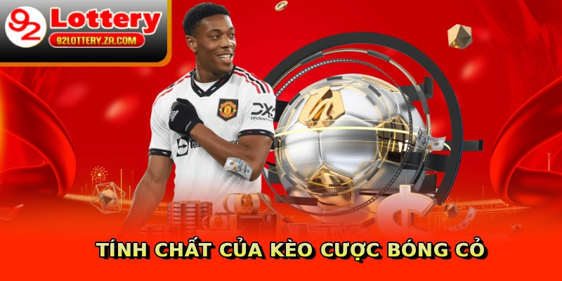 Tính chất của kèo cược bóng cỏ