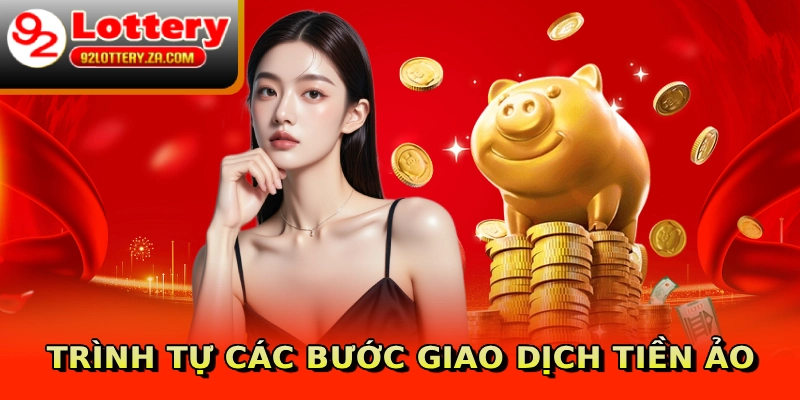 Trình tự các bước giao dịch tiền ảo