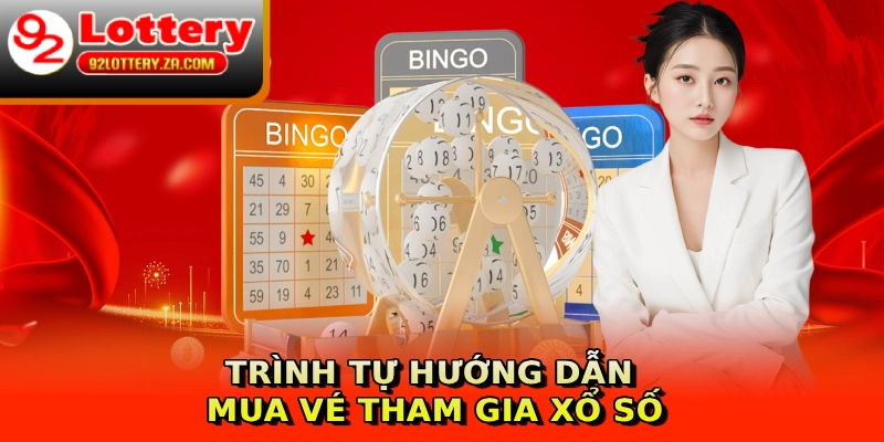 Trình tự hướng dẫn mua vé tham gia xổ số